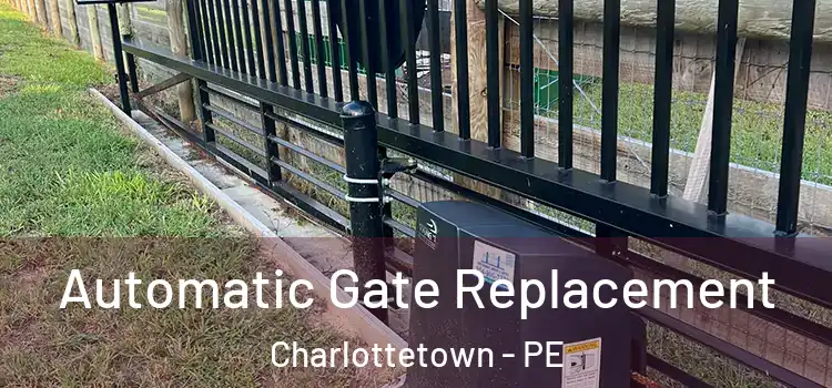  Automatic Gate Replacement Charlottetown - PE