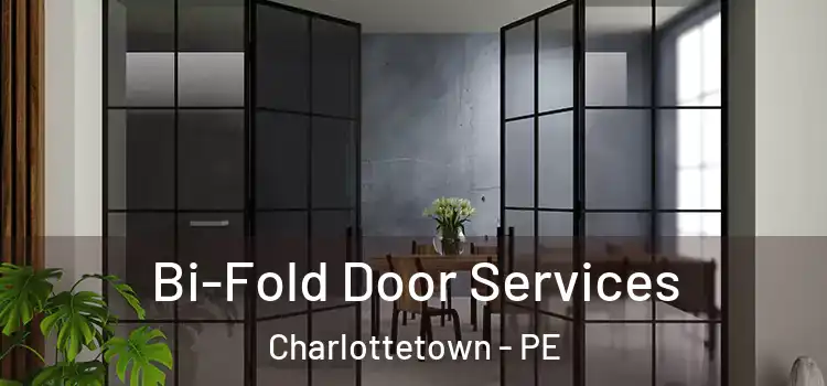 Bi-Fold Door Services Charlottetown - PE
