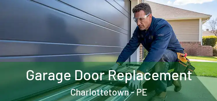  Garage Door Replacement Charlottetown - PE