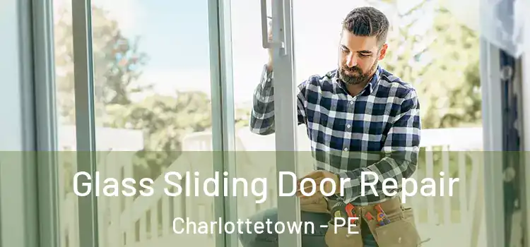  Glass Sliding Door Repair Charlottetown - PE