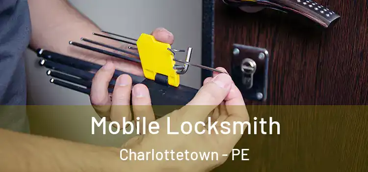  Mobile Locksmith Charlottetown - PE