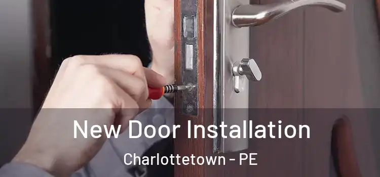  New Door Installation Charlottetown - PE