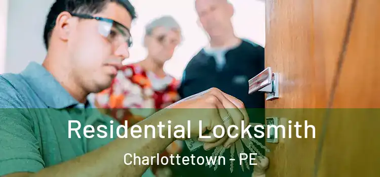  Residential Locksmith Charlottetown - PE