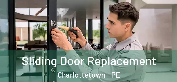  Sliding Door Replacement Charlottetown - PE