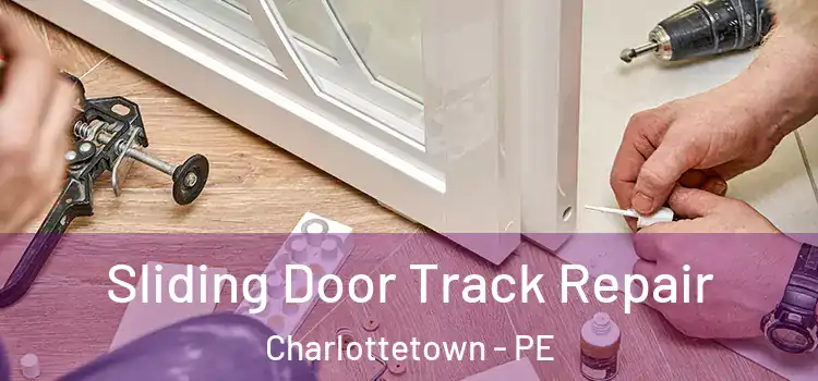  Sliding Door Track Repair Charlottetown - PE